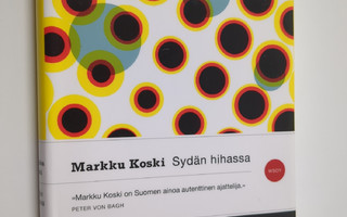 Markku Koski : Sydän hihassa
