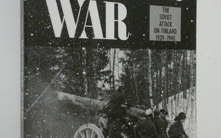 Eloise Engle : The Winter War : The Soviet attack on Finl...