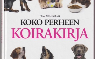 Nina Mäki-Kihniä: Koko perheen koirakirja