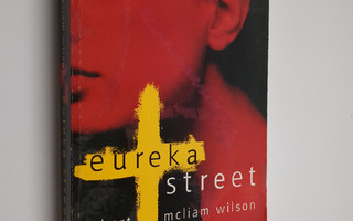 Robert MacLiam Wilson : Eureka Street