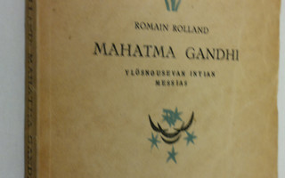 Romain Rolland : Mahatma Gandhi : Ylösnousevan Intian mes...