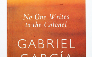 Gabriel Garcia Marquez: No One Writes to the Colonel