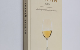 Juha ym. Berglund : Viinistä viiniin 2009 : viininystävän...
