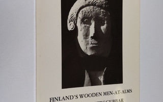 Markus Leppo : Finland's wooden men-at-alms Finlands fatt...
