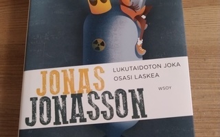 Jonas Jonasson: Lukutaidoton joka osasi laskea