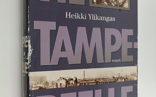 Heikki Ylikangas : Tie Tampereelle : dokumentoitu kuvaus ...