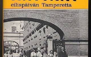 Ruohonen, Arvo: Ajan rattaat: eilispäivän Tamperetta(1p,1975