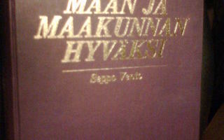 Seppo Vento  MAAN JA MAAKUNNAN  HYVÄKSI ( 1 p. 1974 ) Sis.pk