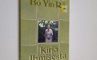 Bo Yin Ra : Kirja ihmisestä : miehestä ja naisesta