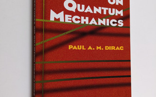 Paul Adrien Maurice Dirac : Lectures on Quantum Mechanics