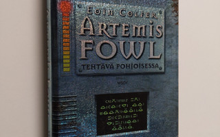 Eoin Colfer : Artemis Fowl : tehtävä pohjoisessa