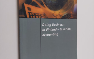 Doing business in Finland : taxation, accounting