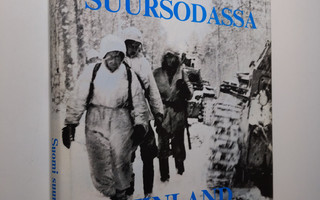 Olavi Antila : Suomi suursodassa = Finland i storkriget
