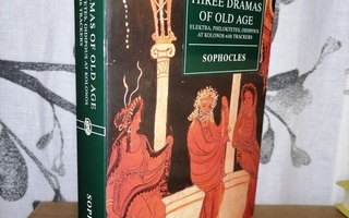 Sophocles - Three Dramas of Old Age - Elektra, Oidipus....