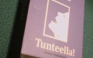 Jarkko Rantanen: Tunteella! Voimaa tekemiseen (2013) Sis.pk