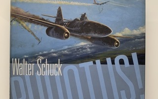 Walter Schuck : Pudotus! - Hävittäjälentäjänä...