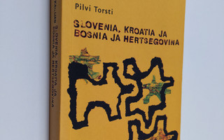 Pilvi Torsti : Sankarimatkailijan Slovenia, Kroatia sekä ...