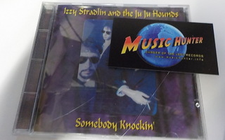 IZZY STRADLIN AND THE JU JU HOUNDS - SOMEBODY KNOCKIN CD