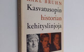 Karl Bruhn : Kasvatusopin historian kehityslinjoja