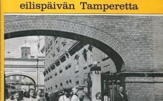 Ajan rattaat - Eilispäivän Tamperetta