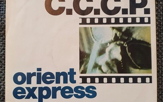 C.C.C.P.: Orient Express 7" (sis.P&P)