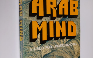 John Laffin : The Arab mind considered : a need for under...