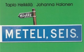 Tapio Heikkilä: Meteli, seis