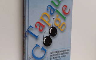 Torsten Fricke : Tapaus Google : miksi hakukoneyhtiön mah...