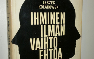 Leszek Kolakowski : Ihminen ilman vaihtoehtoa