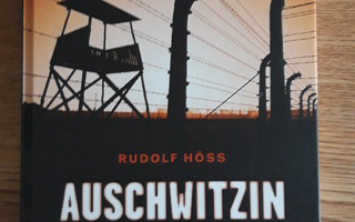 Rudolf Höss - Auschwitzin komendantti - omaelämäkerta
