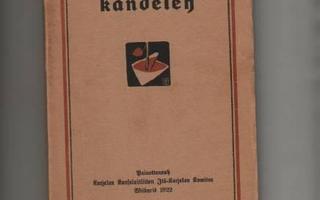 [Ahtia, E.V.]: Rahwahan kandeleh: Karjalan lauluo, virttä...