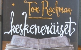 Tom Rachman: Keskeneräiset, Paasilinna 2011. 251 s.