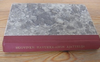 Veikko Huovinen: Havukka-ahon ajattelija, Wsoy-54. 6p.212 s.