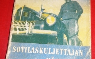 Roste-Blomqvist-Koivisto : Sotilaskuljettajan käsikirja 1944