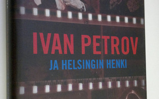 Mauri Paasilinna : Ivan Petrov ja Helsingin henki (ERINOM...