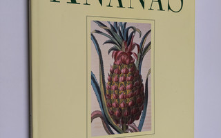 Erich Hinrichs ym. : Ananas - die königliche Frucht