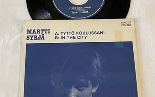 Martti Syrjä – Tyttö Koulussani / In The City (7" single)