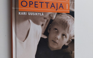 Kari Uusikylä : Hyvä, paha opettaja (signeerattu)