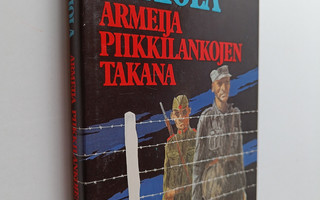 Mauri Sariola : Armeija piikkilankojen takana : suomalais...
