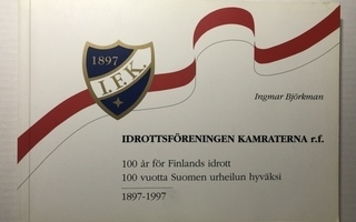 Idrottsföreningen kamraterna 1897-1997 r.f.  Ingmar Björkman