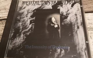 Mental destruction-the intensity of darkness