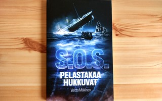 Voitto Mäkinen: S.O.S. Pelastakaa hukkuvat