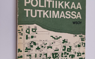 Oiva Ketonen : Yliopistopolitiikkaa tutkimassa - A report...
