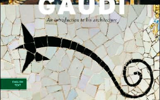 GAUDI  An Introduction to His Architecture : Pere Vivas UUS