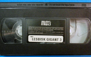 Max's - Lesbisk Gigant 3 - VHS 4 tuntia