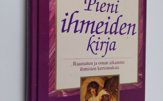Ann Spangler : Pieni ihmeiden kirja : Raamatun ja oman ai...