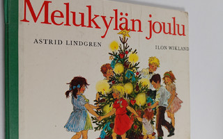 Astrid Lindgren ym. : Melukylän joulu