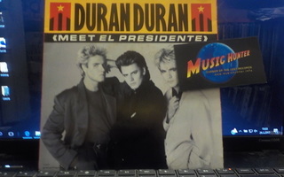 Duran Duran - Meet El Presidente USA -87 M-/M- 7"