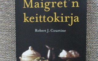 Robert J. Courtine MADAME MAIGRET'N KEITTOKIRJA (Loisto)