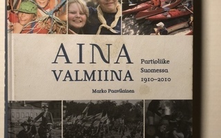 Aina Valmiina Partioliike Suomessa 1910-2010 + DVD